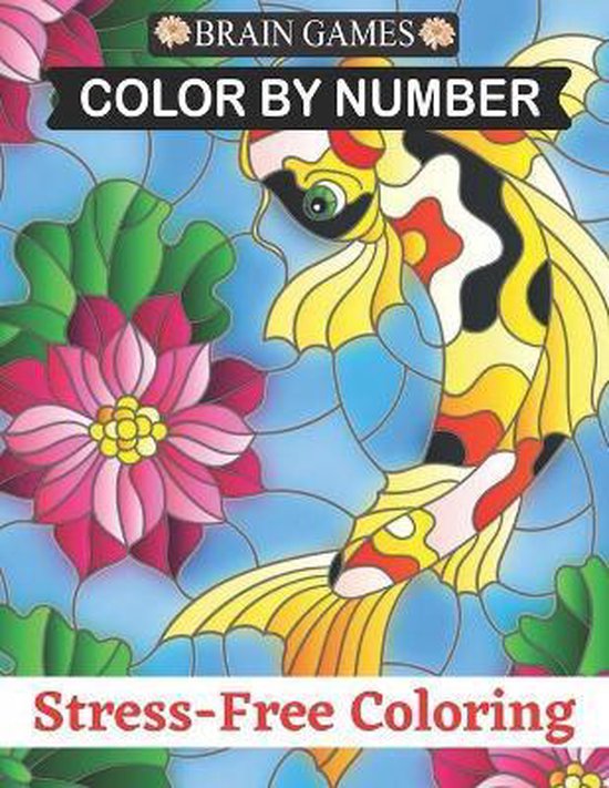 Brain Games Color By Number StressFree Coloring, Daniel Figaro