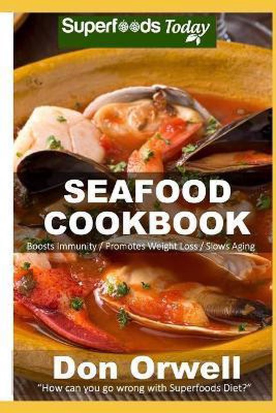 Seafood Cookbook Seafood Cookbook, Don Orwell 9798679904972 Boeken
