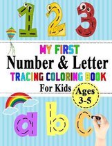 My First Number And Letter Tracing Coloring Book For Kids Ages 3-5