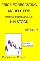 Price-Forecasting Models for Kindred Biosciences, Inc. KIN Stock