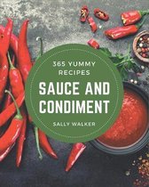 365 Yummy Sauce and Condiment Recipes