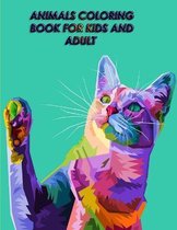 Animals Coloring Book for Kids and Adult: Animal Coloring Book for Kids