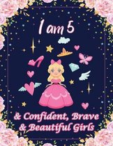 I am 5 & Confident, Brave & Beautiful Girls