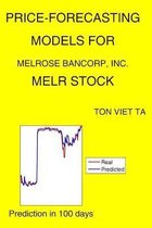 Price-Forecasting Models for Melrose Bancorp, Inc. MELR Stock