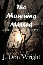 The Mourning Missed