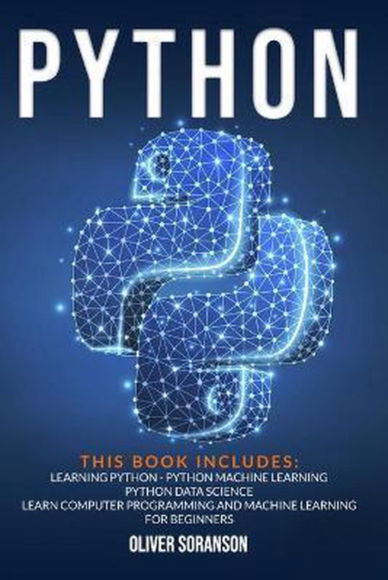 Python: This Book Includes | 9798680277300 | Oliver Soranson | Boeken ...