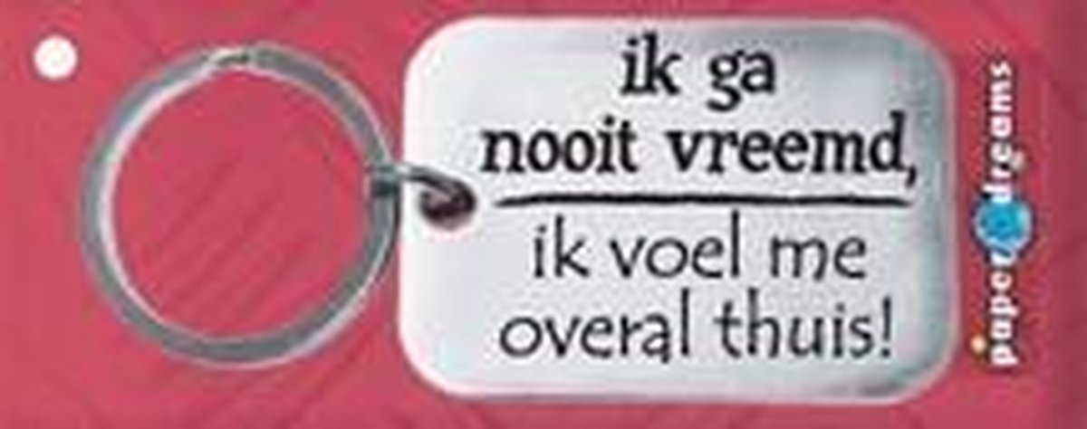 Paperdreams Sleutelhanger nooit vreemd