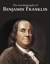 The Autobiography of Benjamin Franklin