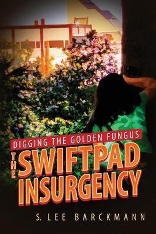 The Swiftpad Trilogy- Digging the Golden Fungus - cover