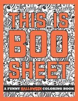 This is Boo Sheet - A Funny Halloween Coloring Book