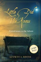 The Eyewitnesses- Little Did We Know (Large Print Edition)
