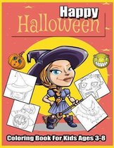 Happy Halloween Coloring Book For Kids Ages 3-8