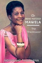 Dr Irene Matodzi Mawela - The Trailblazer