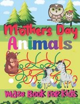 Mothers Day Animals Maze Book For kids