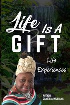 Life Is A Gift - Book 2