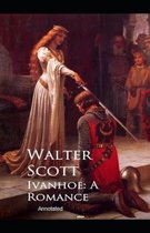 Ivanhoe A Romance Annotated