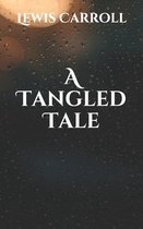 A Tangled Tale