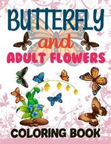 Butterflies And Flowers Adult Coloring Book