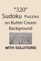 320 Sudoku Puzzles on Butter Cream background with solutions