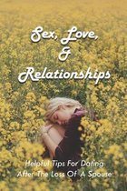 Sex, Love, & Relationships: Helpful Tips For Dating After The Loss Of A Spouse