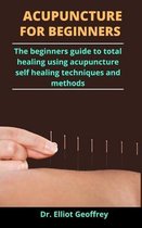 Acupuncture For Complete Beginners
