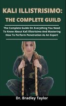 Kali Illistrisimo: The Complete Guide