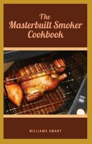 The Masterbuilt Smoker Cookbook