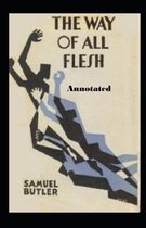 The Way of All Flesh Annotated