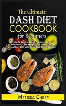 The Ultimate Dash Diet Cookbook for Beginners