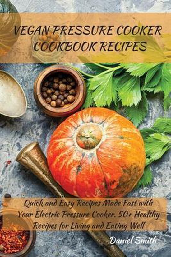 Vegan Pressure Cooker Cookbook Recipes - cover