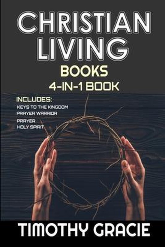 Christian Living Books 9781549830228 Timothy Gracie Boeken
