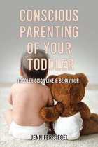 Conscious Parenting of Your Toddler