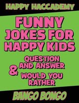 Funny Jokes for Happy Kids - Question and answer + Would you Rather - Illustrated