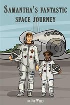 Samantha's fantastic space journey.