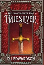 The Swordspeaker Saga- Truesilver