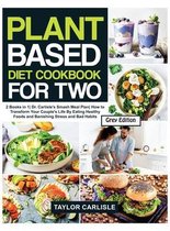 Plant Based Diet Cookbook For Two