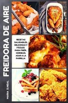 Libro de cocina de la freidora de aire (Air Fryer Cookbook SPANISH VERSION)