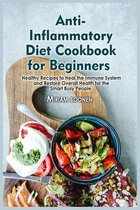 Anti-Inflammatory Diet Cookbook For Beginners