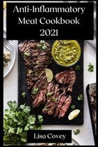 Anti-Inflammatory Meat Cookbook 2021