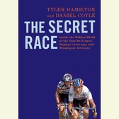 Omslag The Secret Race: Inside the Hidden World of the Tour de France: Doping, Cover-ups, and Winning at All Costs