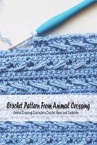 Crochet Pattern From Animal Crossing: Animal Crossing Characters Crochet Ideas and Guideline