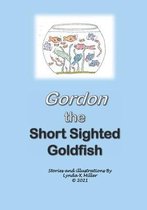 Gordon the Short Sighted Goldfish