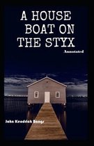 A House-Boat on the Styx Annotated