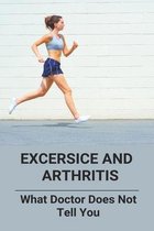 Excersice And Arthritis: What Doctor Does Not Tell You