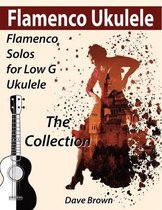 Flamenco Ukulele Solos- Flamenco Ukulele