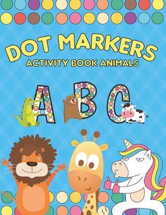 Dot Markers Activity Book ABC Animals, Sb Art 9798742244318 Boeken