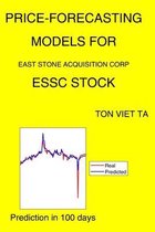 Price-Forecasting Models for East Stone Acquisition Corp ESSC Stock