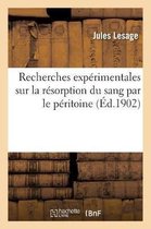Sciences- Recherches Exp�rimentales Sur La R�sorption Du Sang Par Le P�ritoine