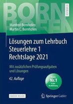 Lösungen Zum Lehrbuch Steuerlehre 1 Rechtslage 2021: Mit Zusätzlichen Prüfungsaufgaben Und Lösungen