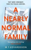 A Nearly Normal Family A gripping, pageturning thriller with a shocking twist